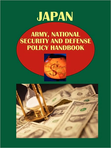 Japan Army, National Security And Defense Policy Handbook