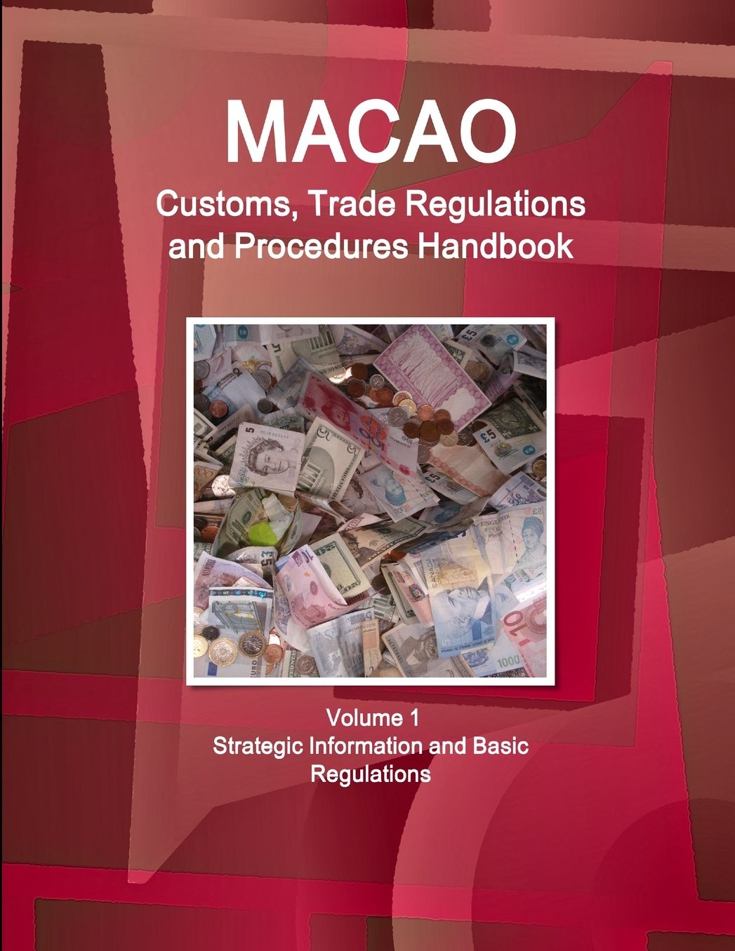 Macao Customs, Trade Regulations and Procedures Handbook