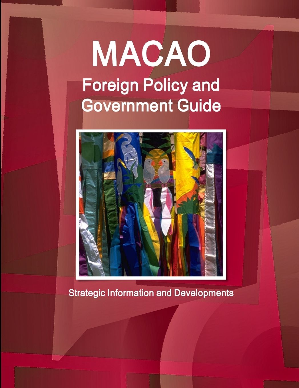 Macao Foreign Policy and Government Guide