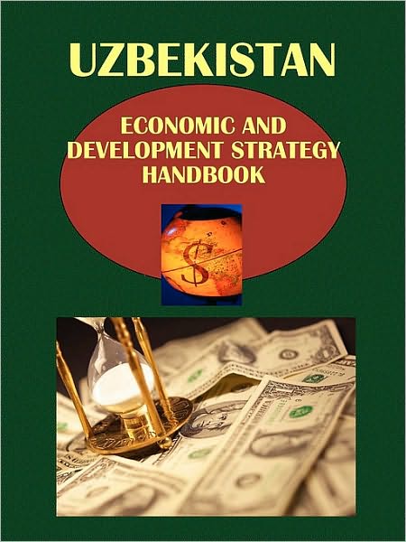 Uzbekistan Economic & Development Strategy Handbook