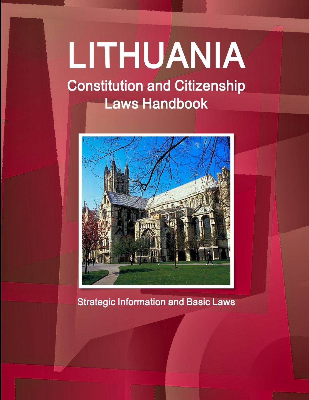 Lithuania Constitution and Citizenship Laws Handbook: Strategic Information and Basic Laws