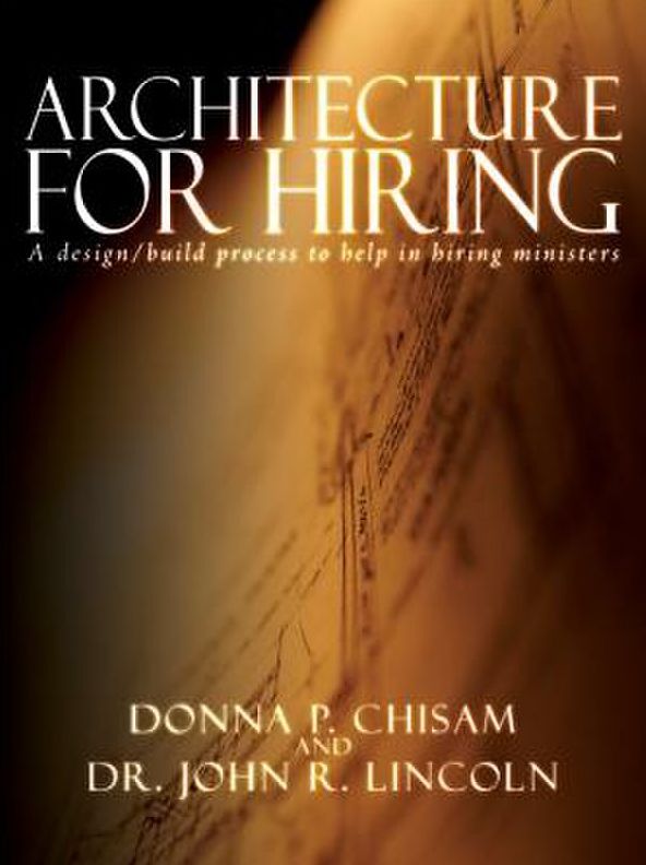 Architecture for Hiring: A design/build process to help in hiring ministers