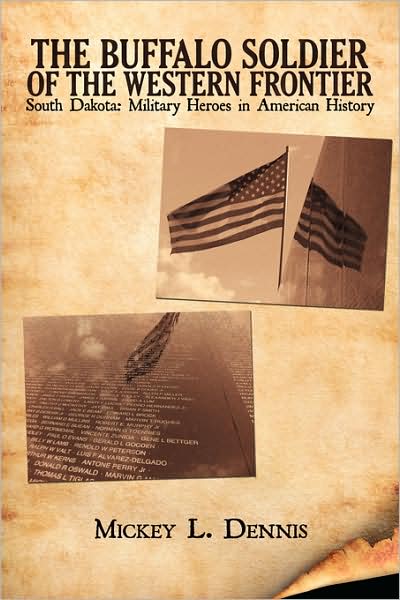 The Buffalo Soldier of the Western Frontier: South Dakota: Military Heroes in American History