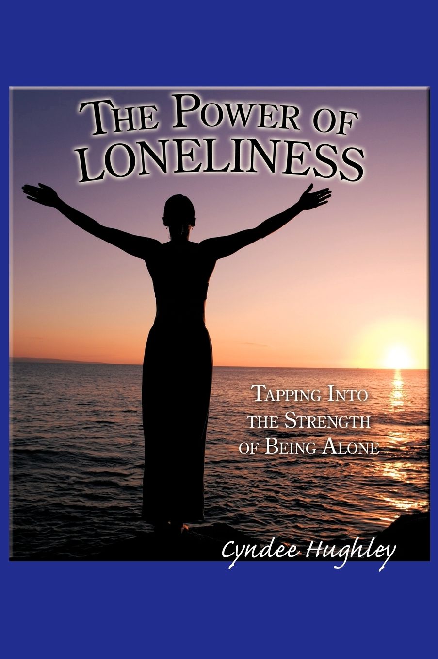 The Power Of Loneliness