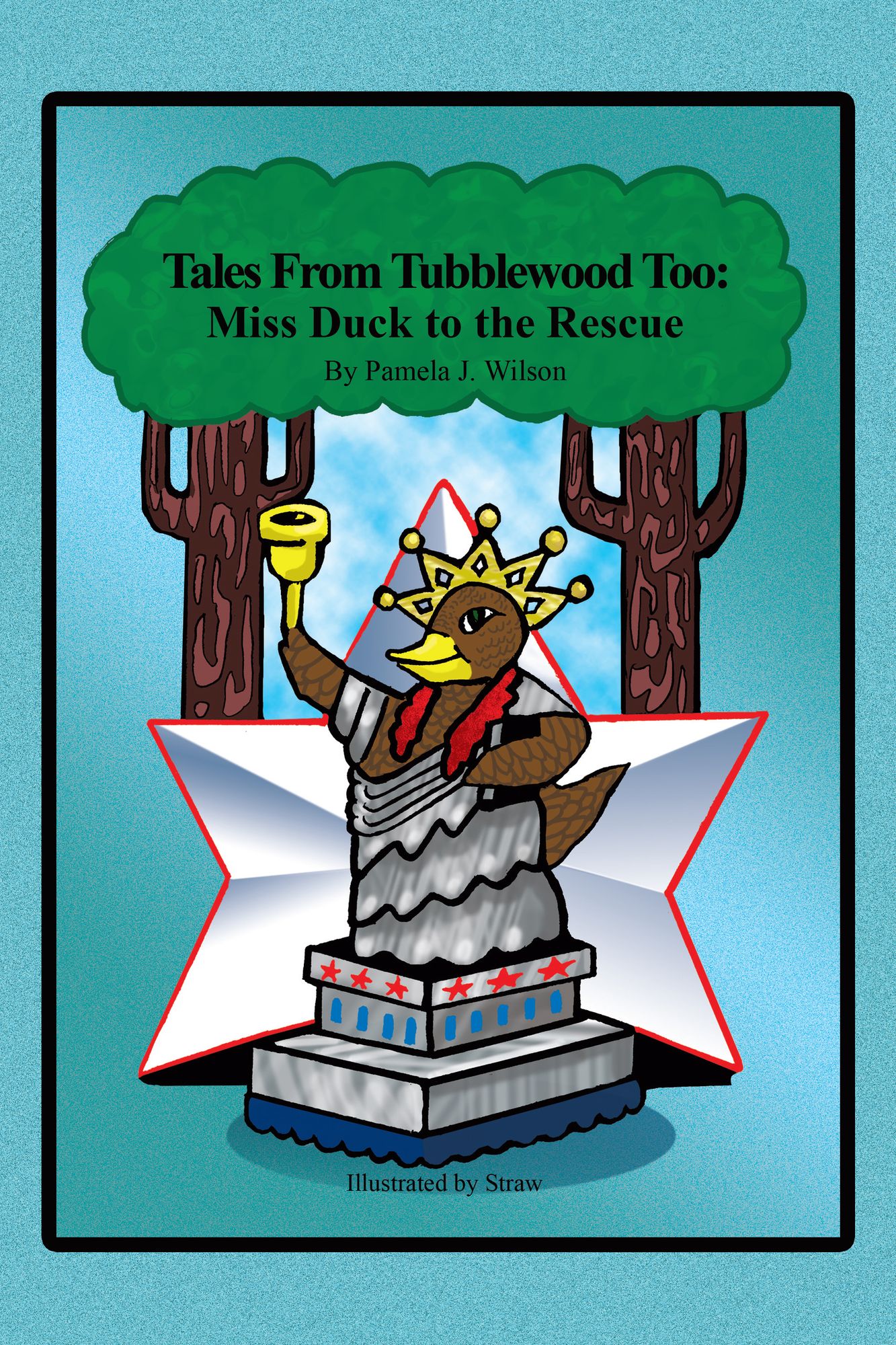 Tales From Tubblewood Too: Miss Duck to the Rescue