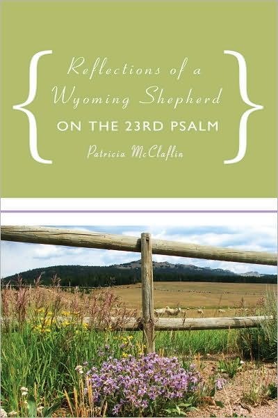 Reflections of a Wyoming Shepherd on the 23rd Psalm