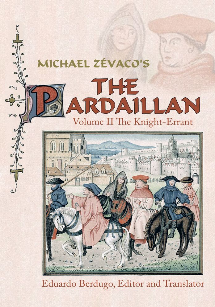 Michael Zévaco's The Pardaillan: Volume II The Knight-Errant
