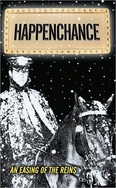 Happenchance: An Easing of the Reins