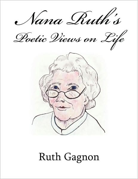 Nana Ruth's Poetic Views On Life