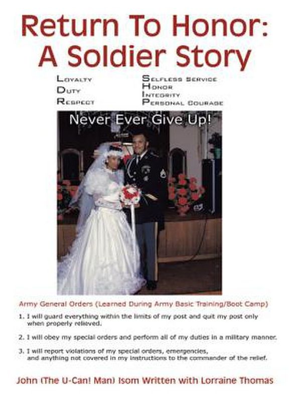 Return To Honor: A Soldier Story: Never Ever Give Up!