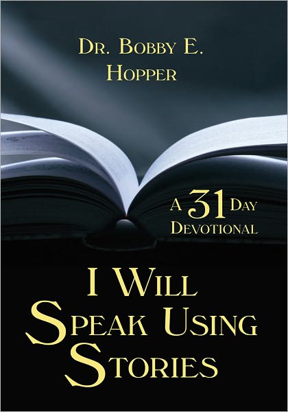 I Will Speak Using Stories: A Thirty-one Day Devotional