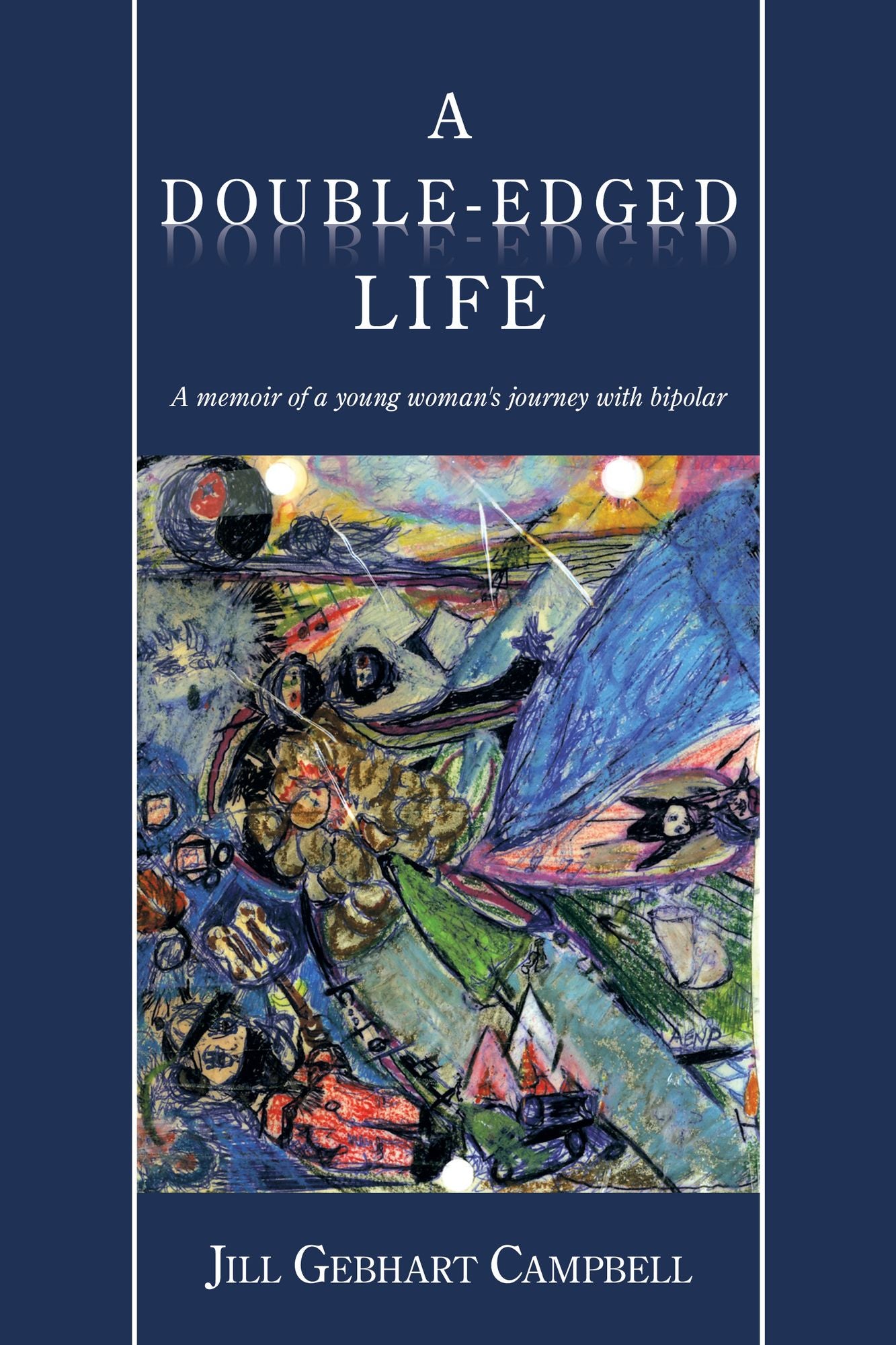 A Double-Edged Life: A memoir of a young woman's journey with bipolar