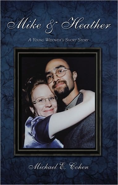 Mike & Heather: A Young Widower's Short Story