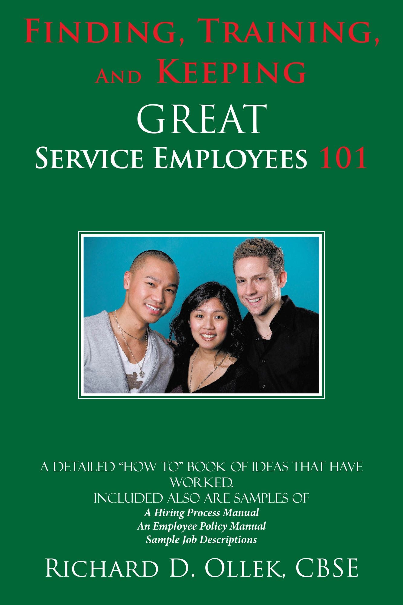 Finding, Training, And Keeping GREAT Service Employees 101