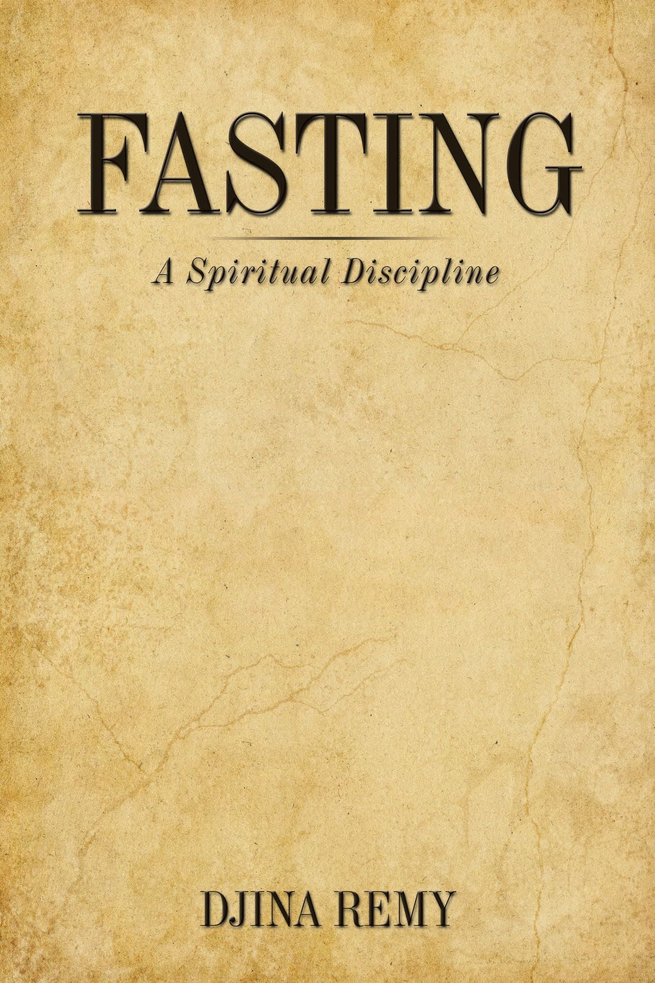 Fasting: A Spiritual Discipline