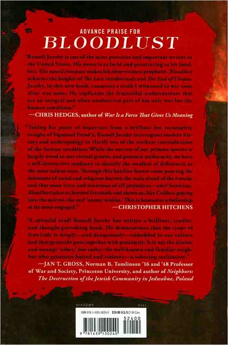 Bloodlust: On the Roots of Violence from Cain and Abel to the Present