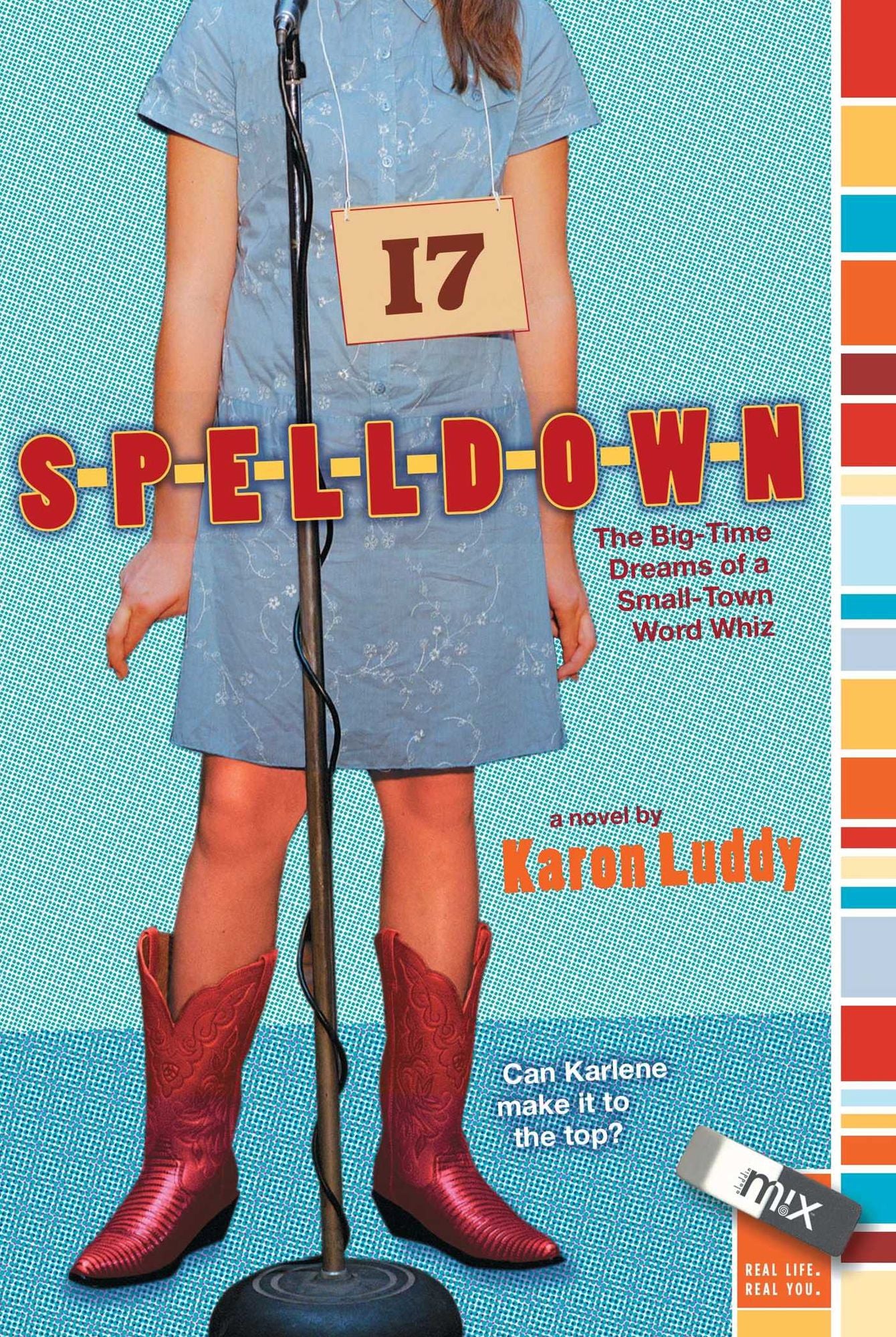 Spelldown: The Big-Time Dreams of a Small-Town Word Whiz (Mix Series)
