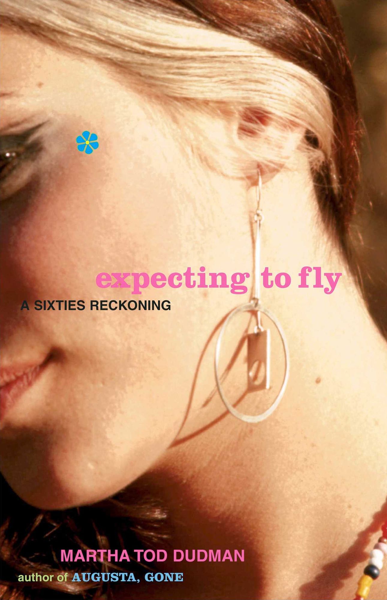 Expecting to Fly: A Sixties Reckoning