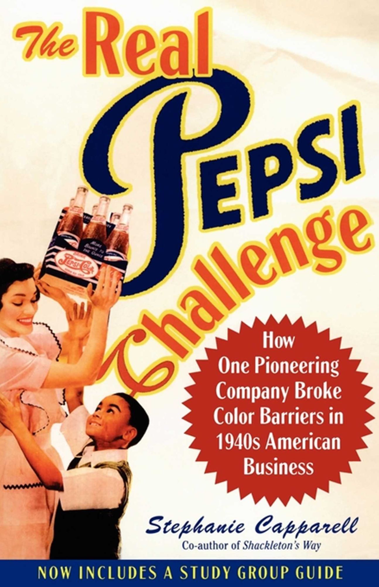 The Real Pepsi Challenge: The Inspirational Story of Breaking the Color Barr