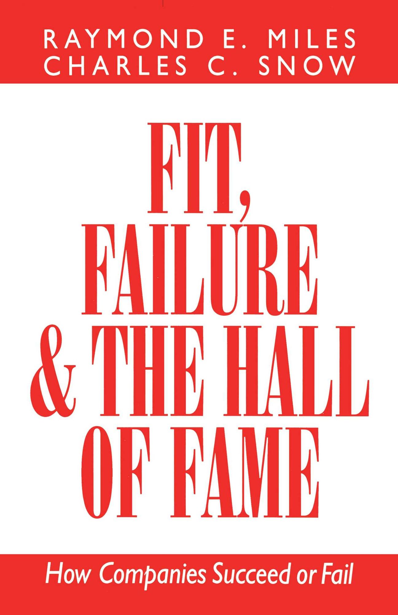 Fit, Failure and the Hall of Fame: How Companies Succeed or Fail