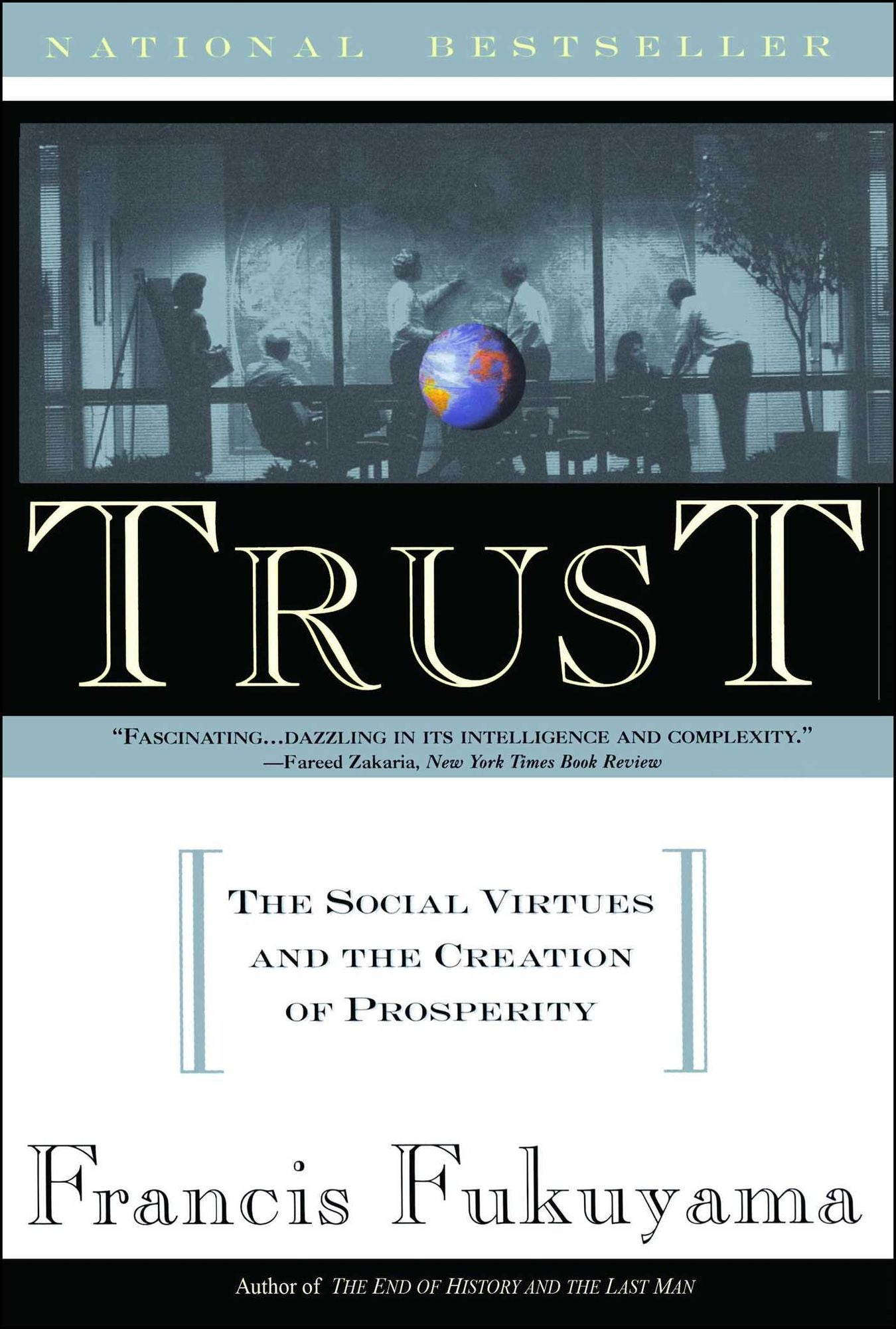 Trust: Human Nature and the Reconstitution of Social Order