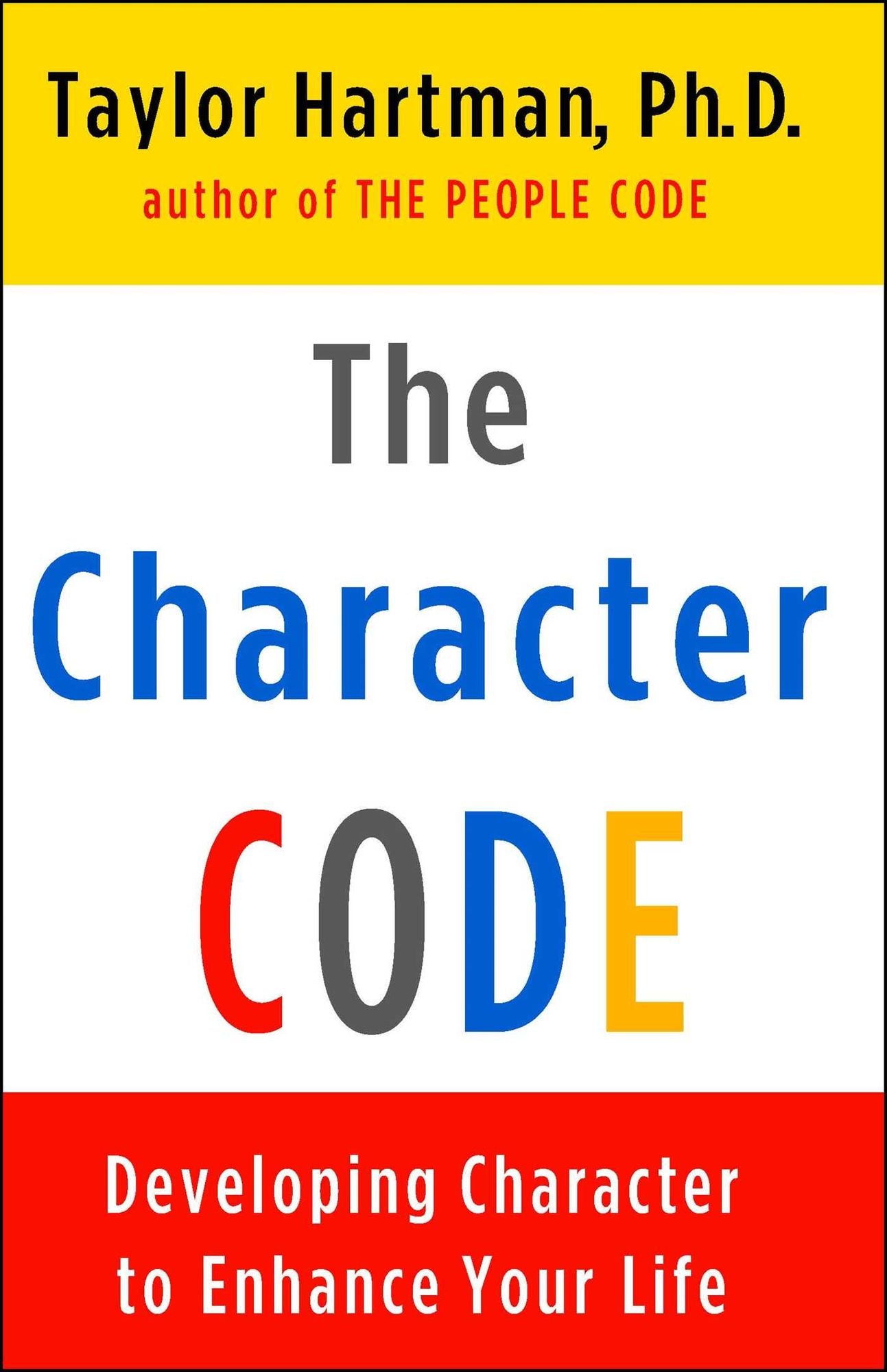 The Character Code: Developing Character to Enhance Your Life