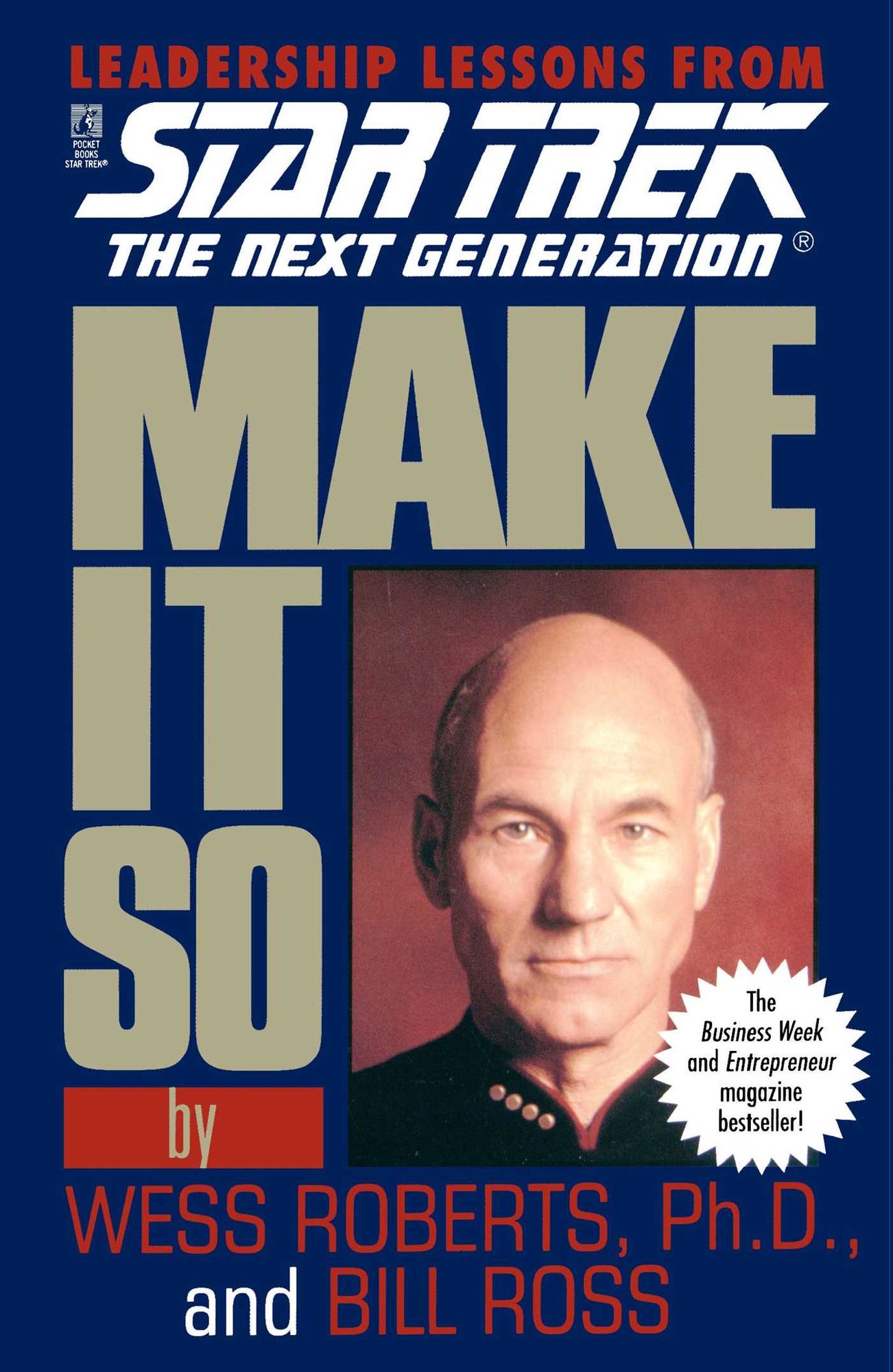 Make It So: Leadership Lessons from Star Trek, the Next Generation