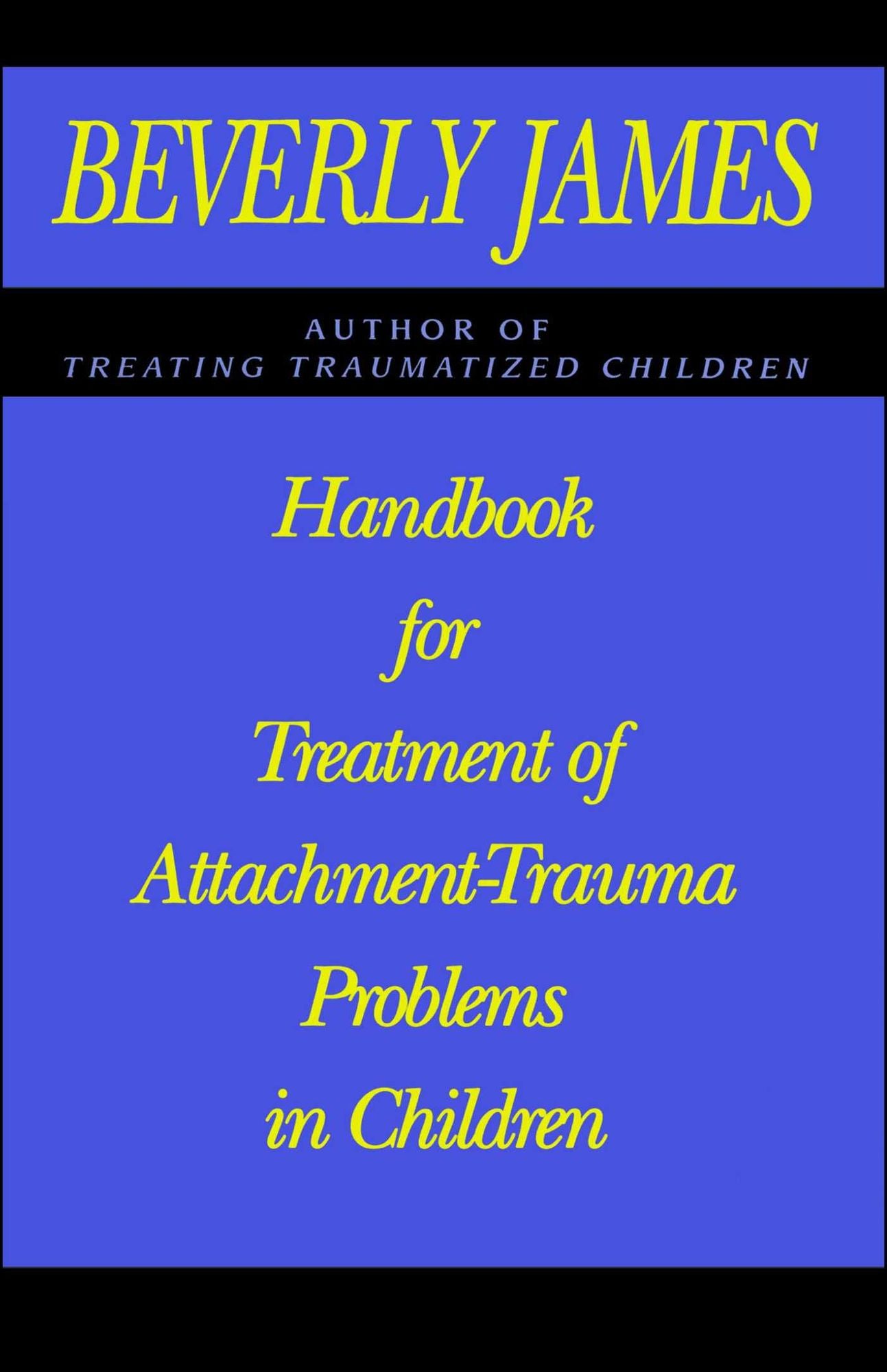 Handbook for Treatment of Attachment Problems in C: An Historical Compendium of Pitching, Pitchers, an