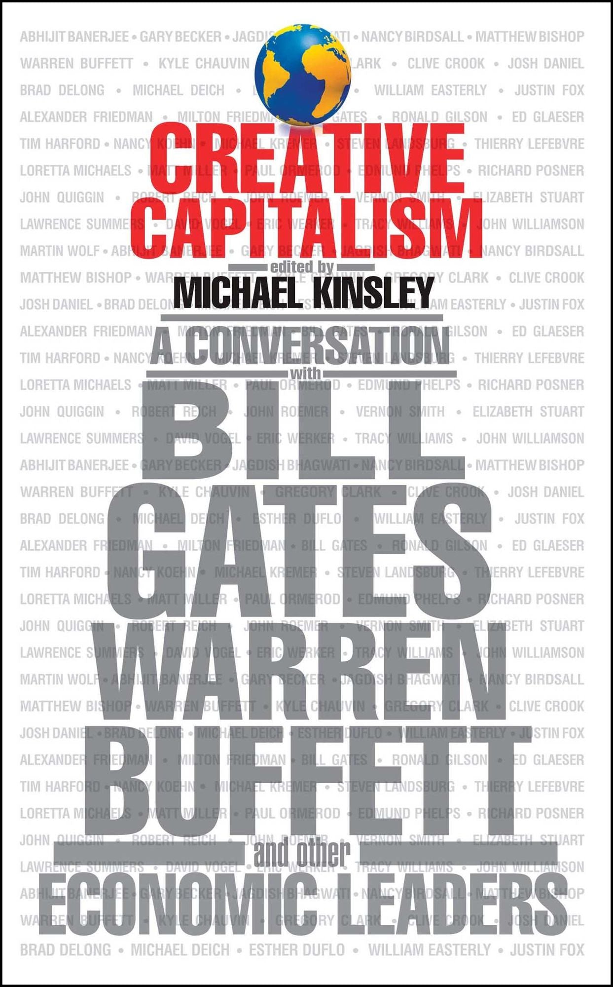 Creative Capitalism: A Conversation with Bill Gates, Warren Buffett, and Other Economic Leaders