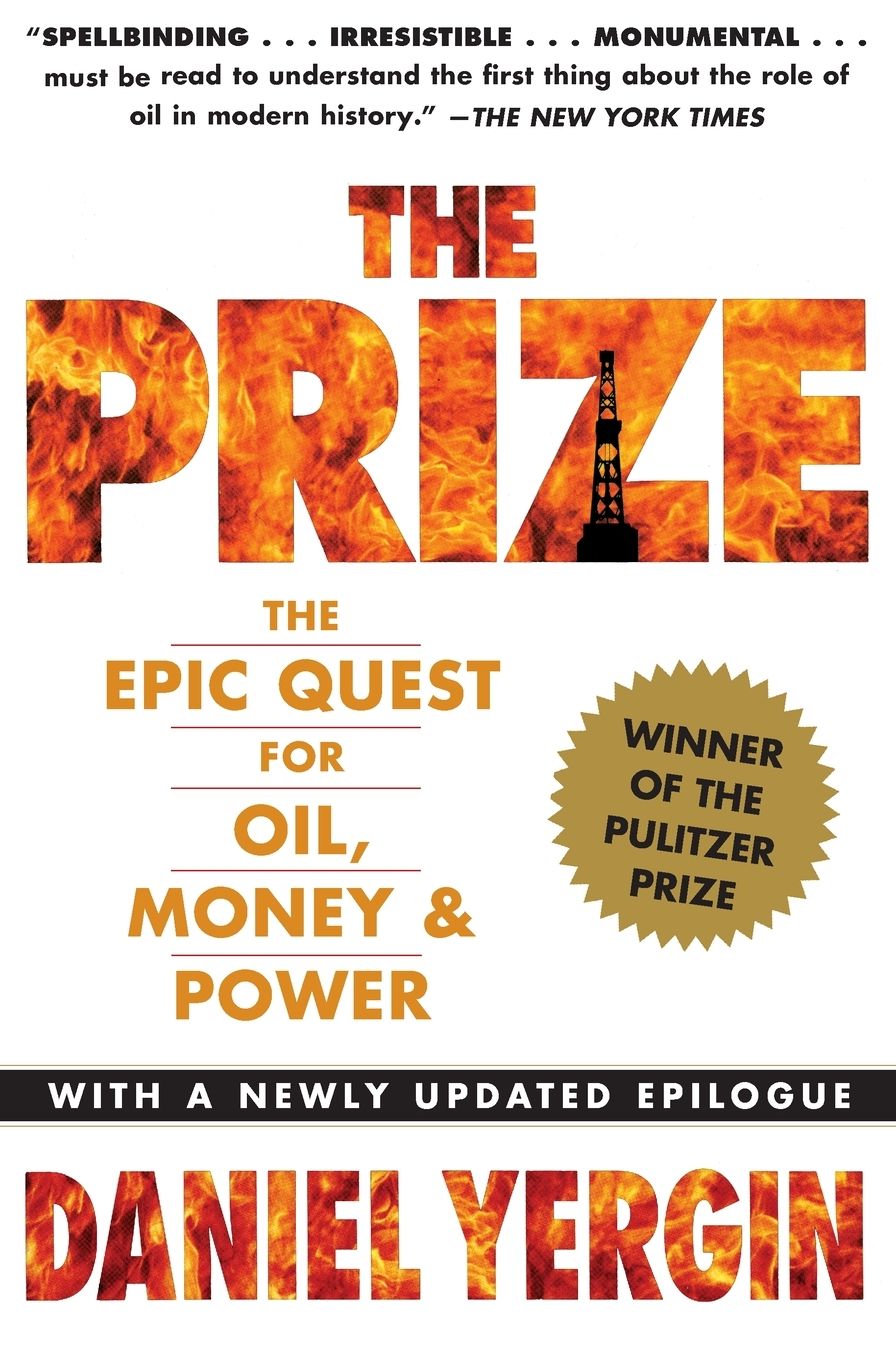 The Prize: The Epic Quest for Oil, Money & Power