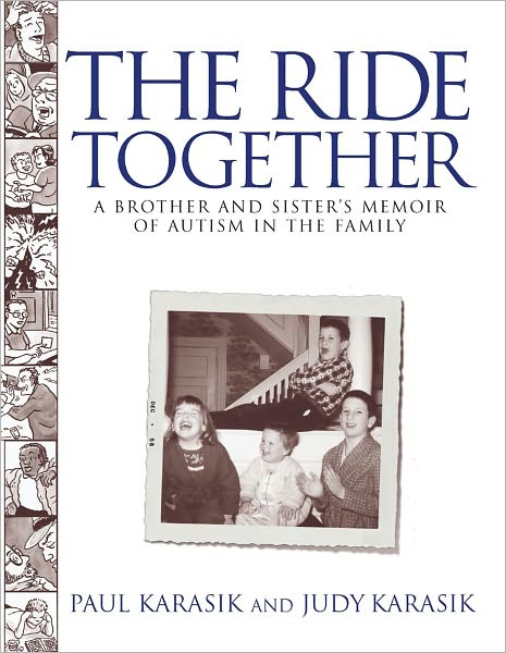 The Ride Together: A Brother and Sister's Memoir of Autism in the Family