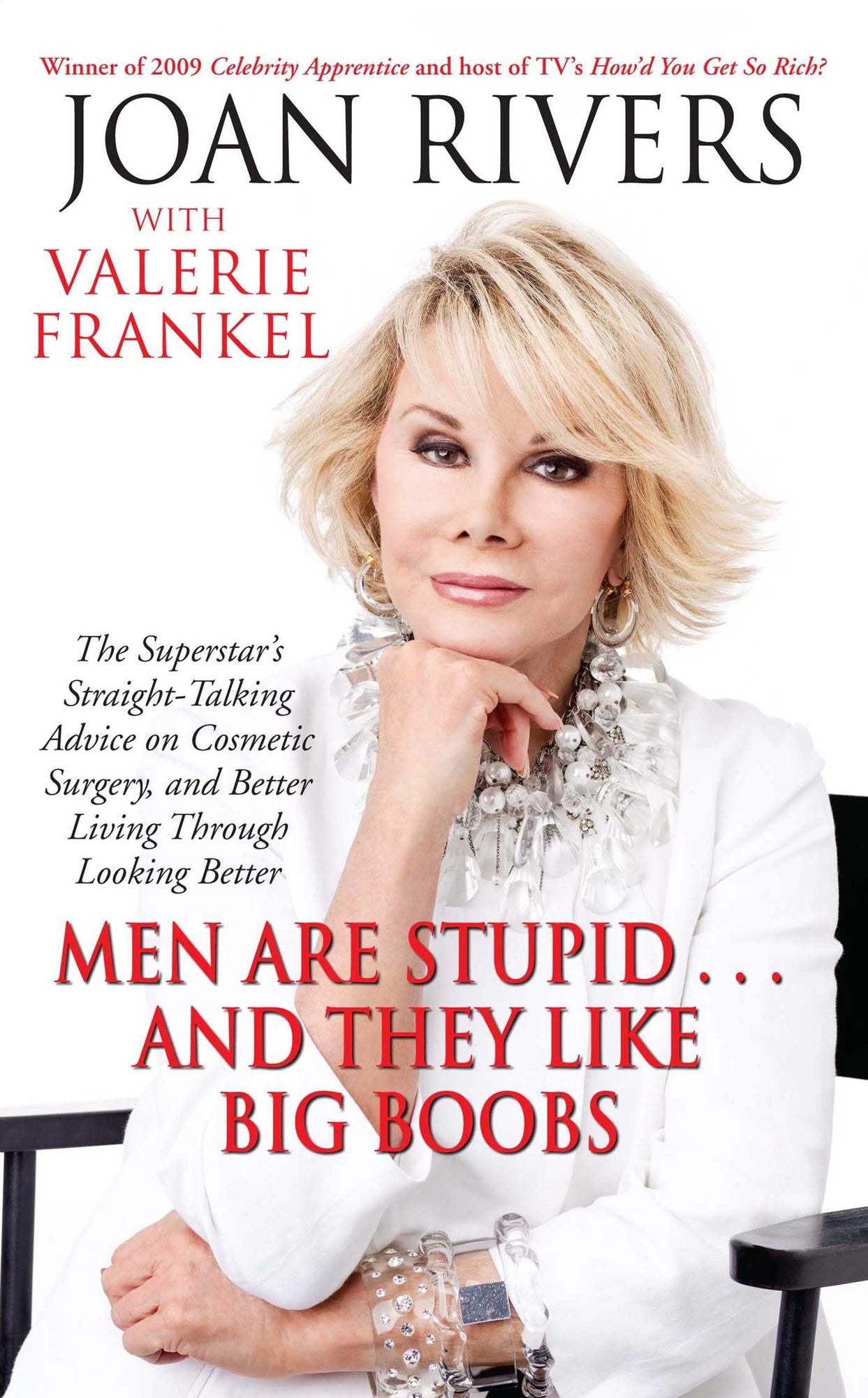 Men Are Stupid...and They Like Big Boobs: A Woman's Guide to Beauty through Plastic Surgery