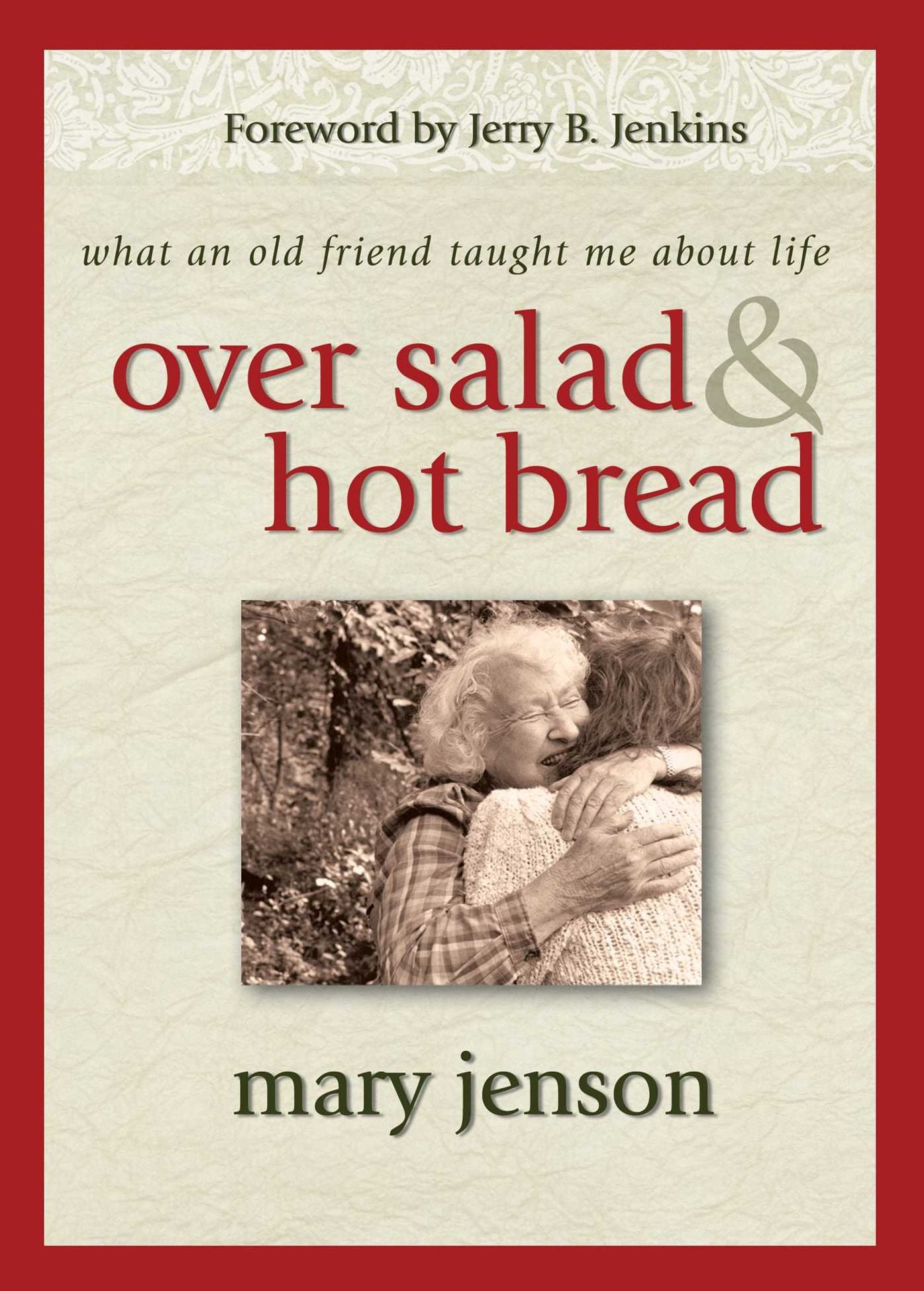 Over Salad and Hot Bread: What an Old Friend Taught Me About Life