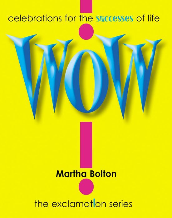 Wow!: Celebrations for the Successes of Life