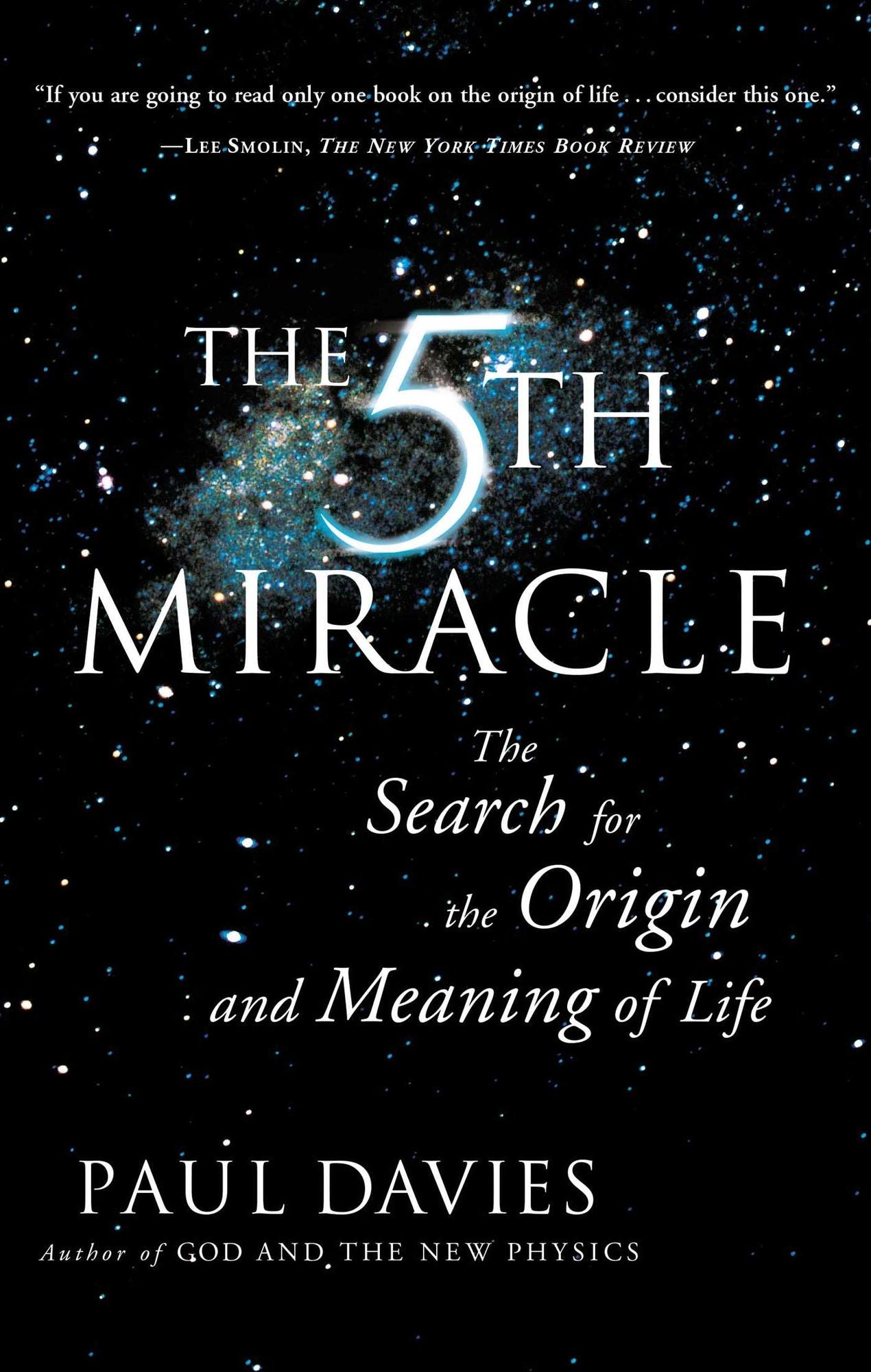 The Fifth Miracle: The Search for the Origin and Meaning of Life