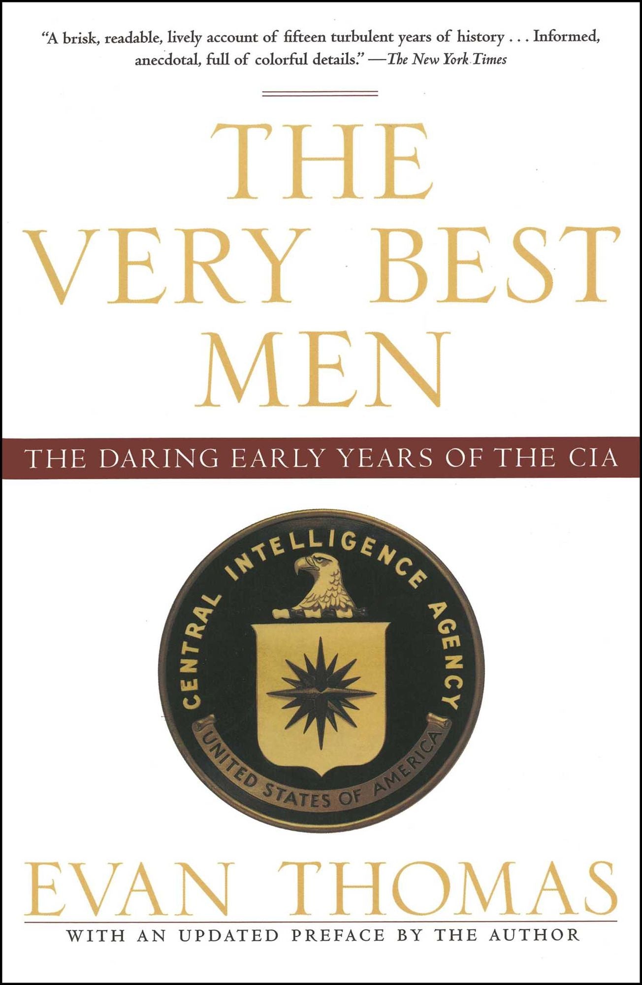 The Very Best Men: The Daring Early Years of the CIA