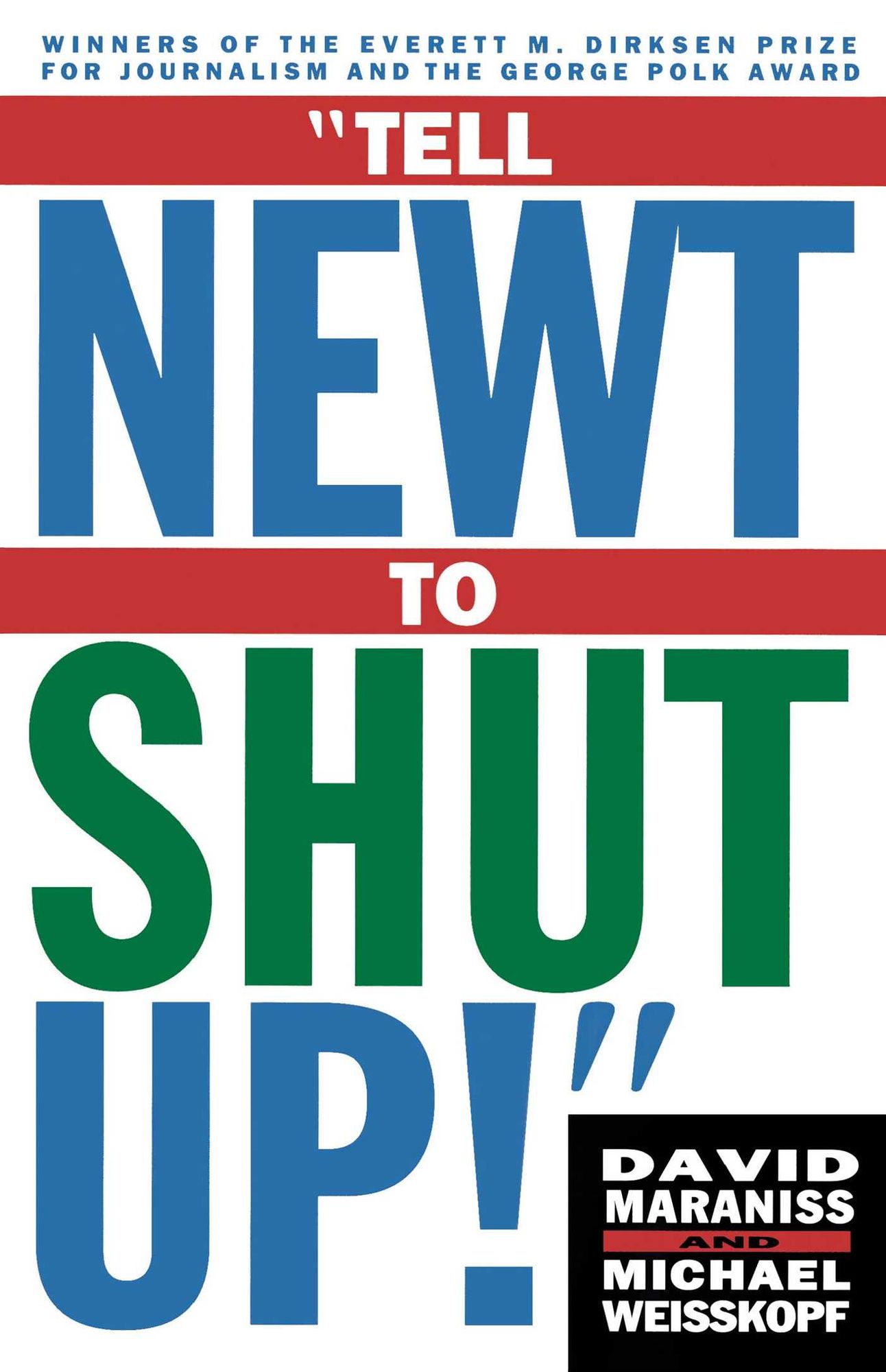 Tell Newt to Shut Up: Prize-Winning Washington Post Journalists Reveal H