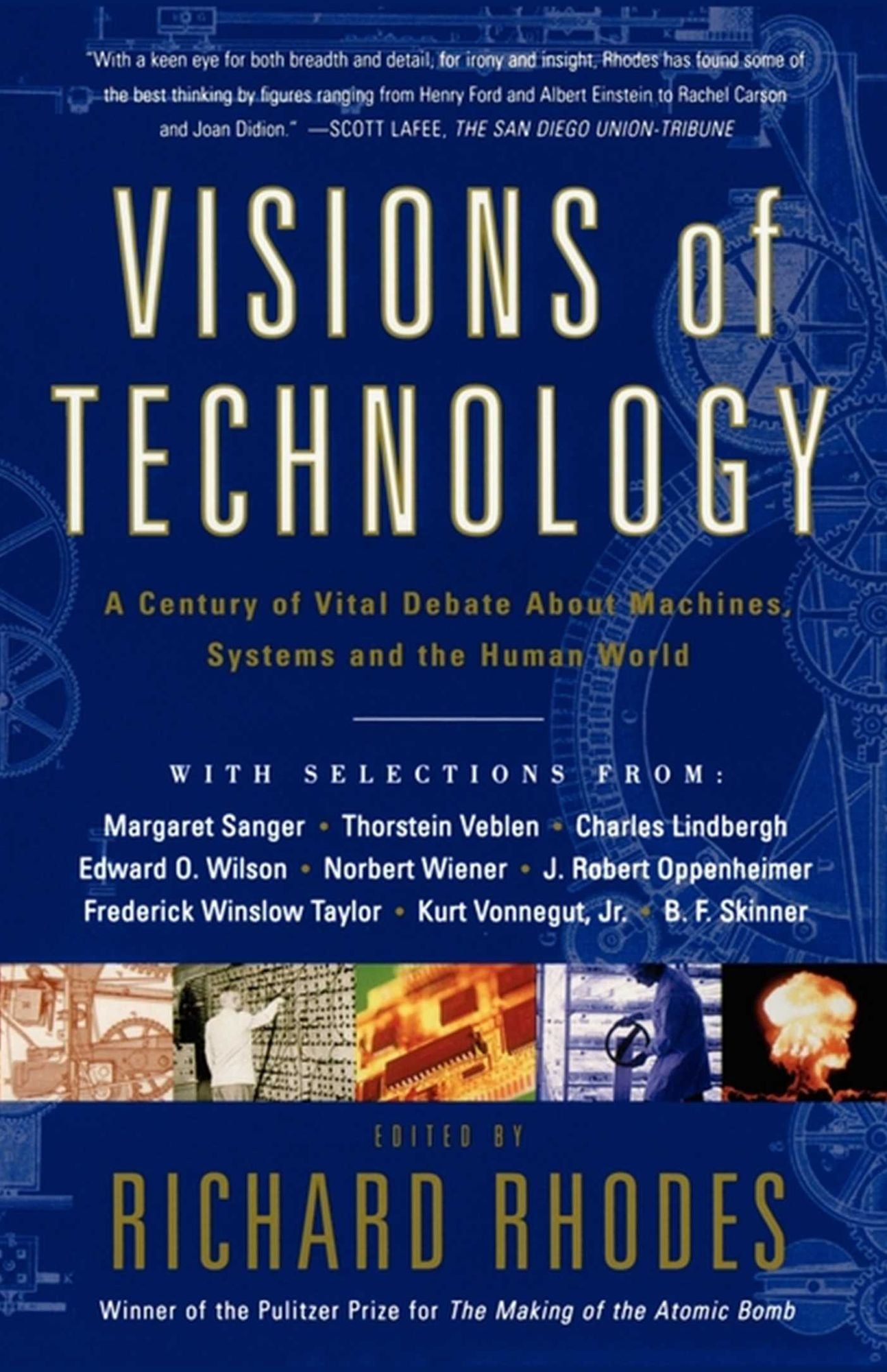 Visions of Technology: A Century of Vital Debate about Machines Systems and the Human World