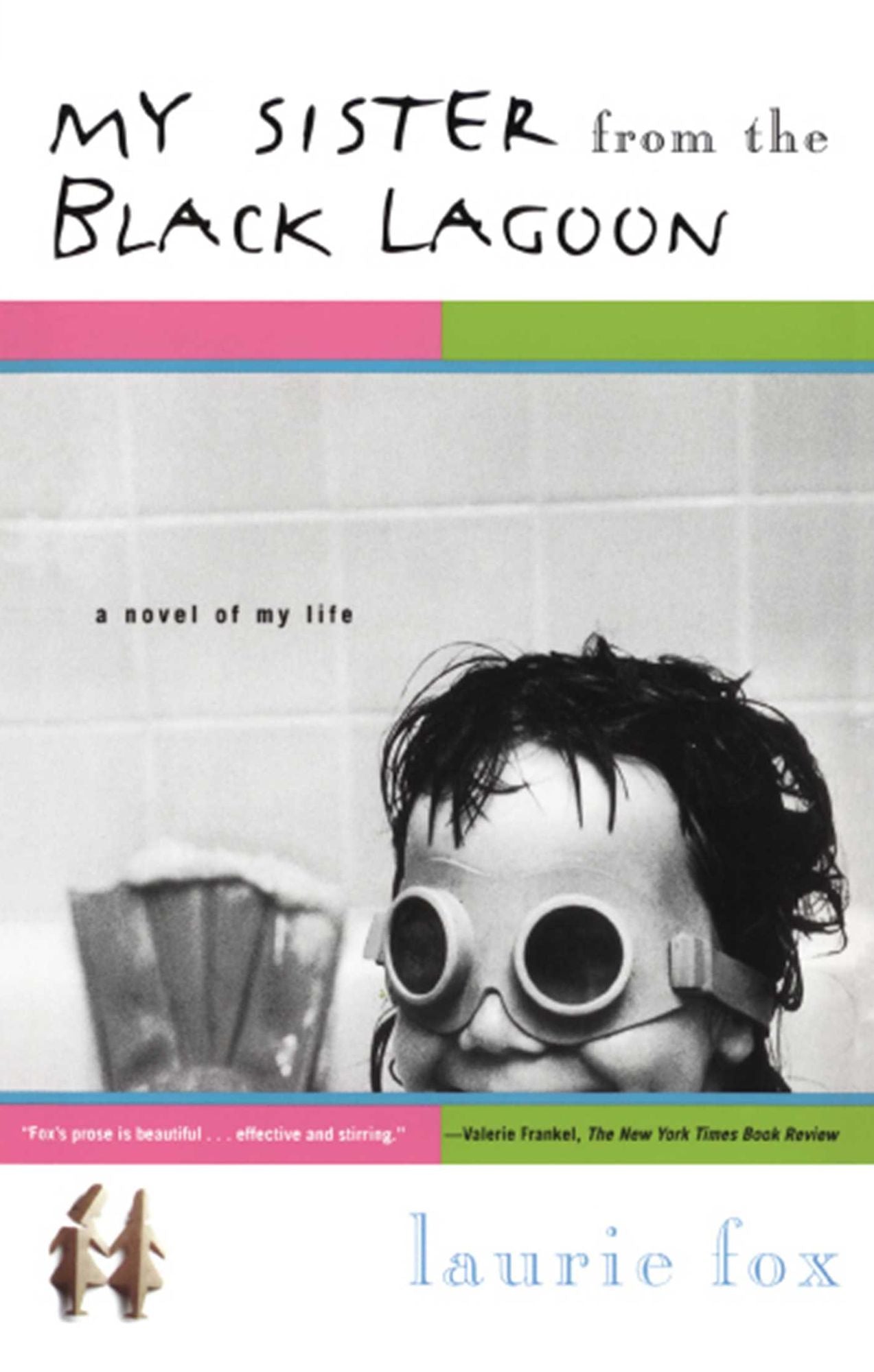 My Sister from the Black Lagoon: A Novel of My Life
