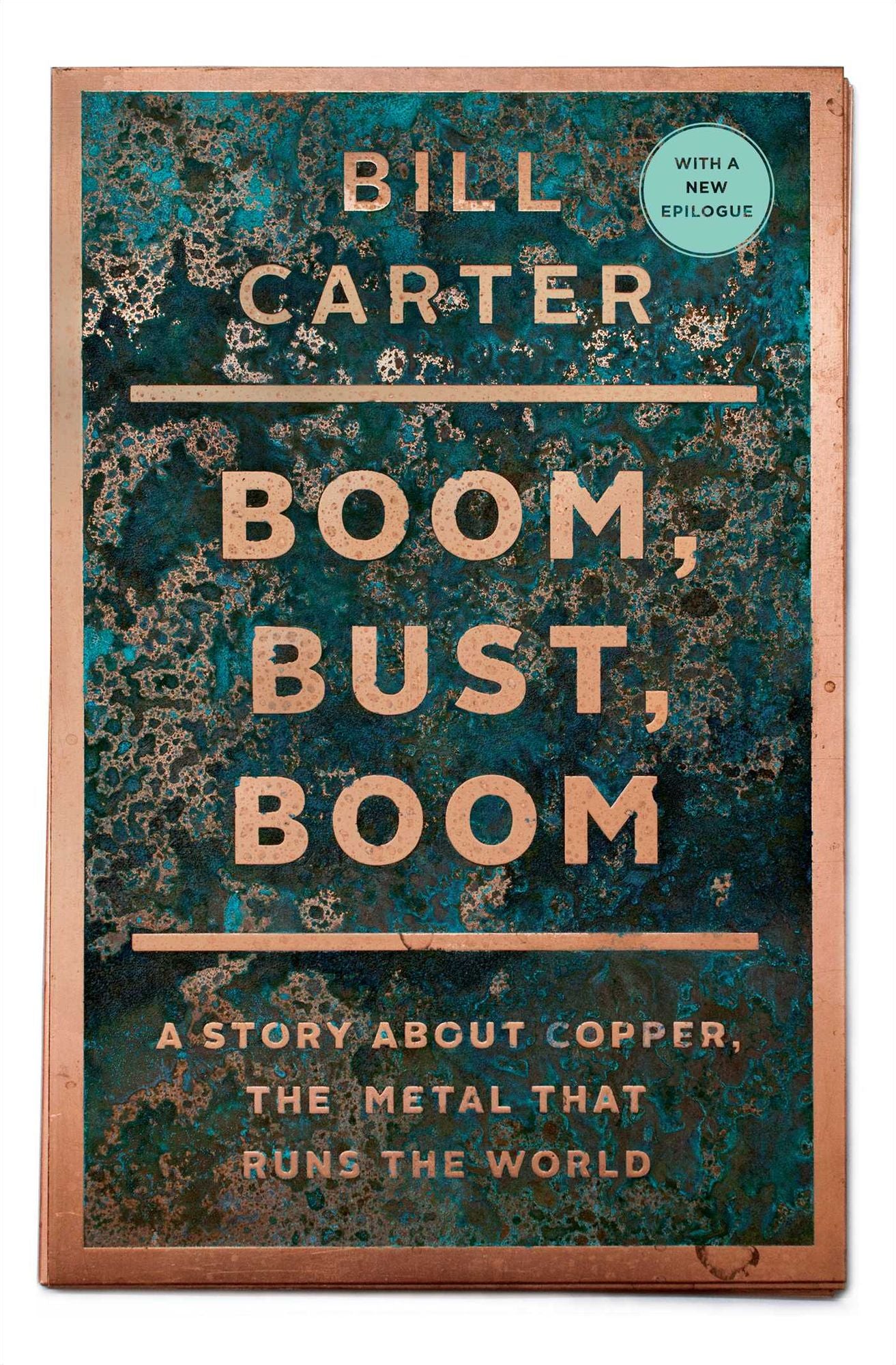 Boom, Bust, Boom: A Story About Copper, the Metal that Runs the World