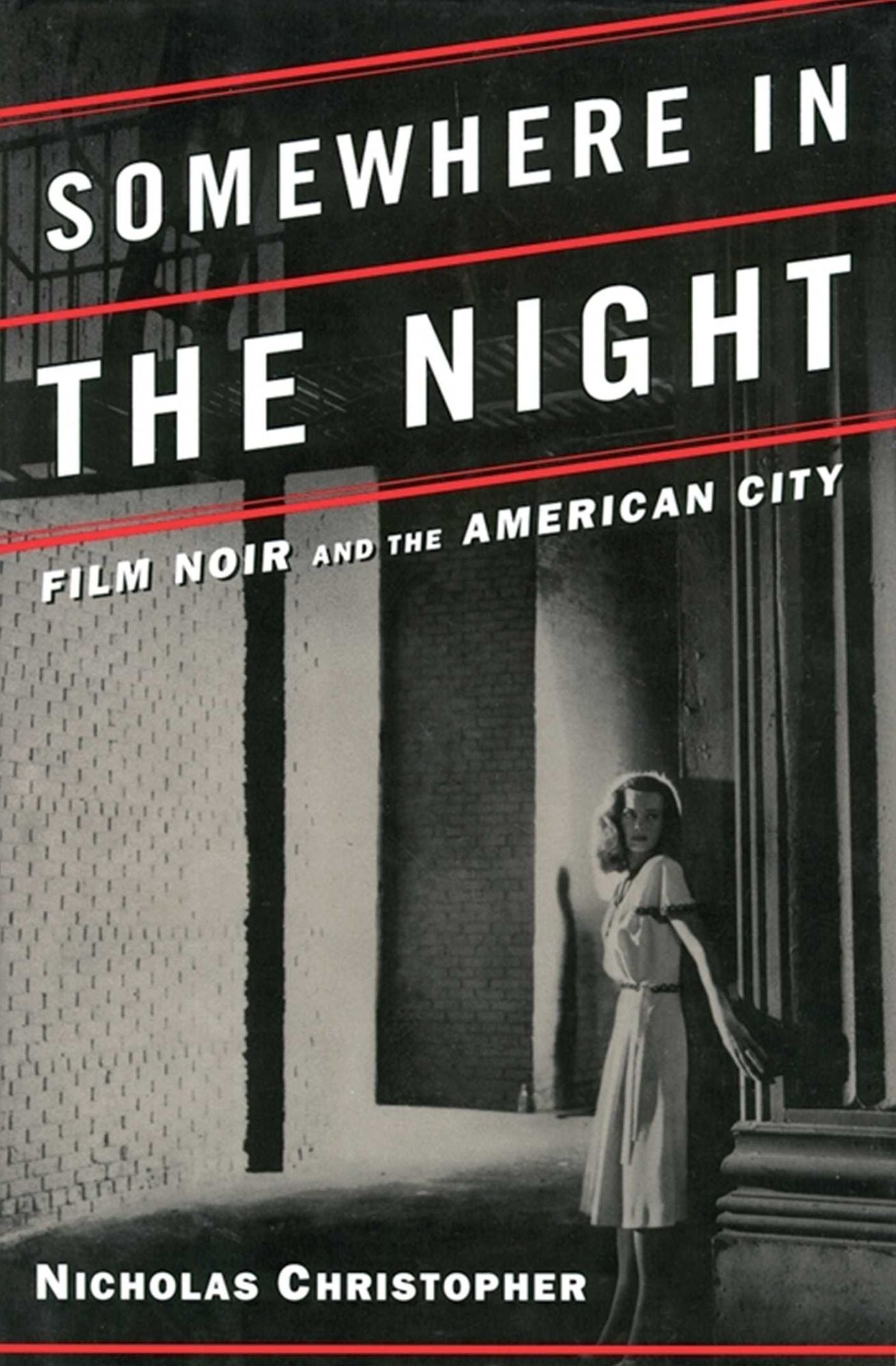 Somewhere in the Night: Film Noir and the American City