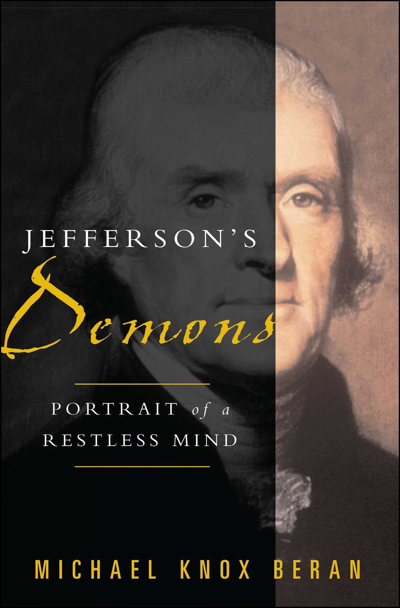 Jefferson's Demons: Portrait of a Restless Mind