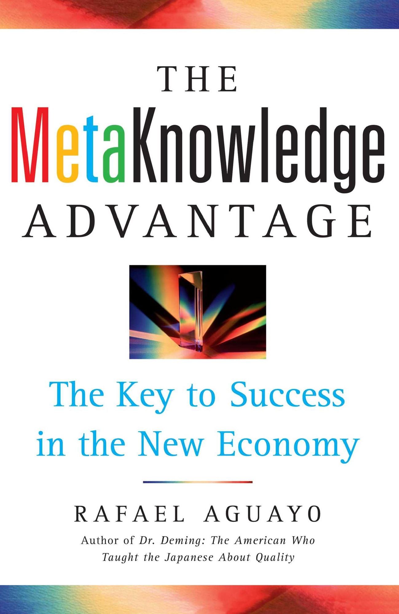 The Metaknowledge Advantage: The Key to Success in the New Economy