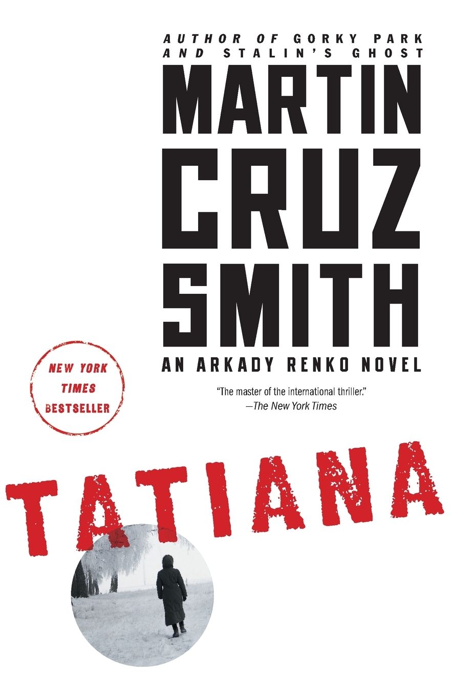 Tatiana: An Arkady Renko Novel