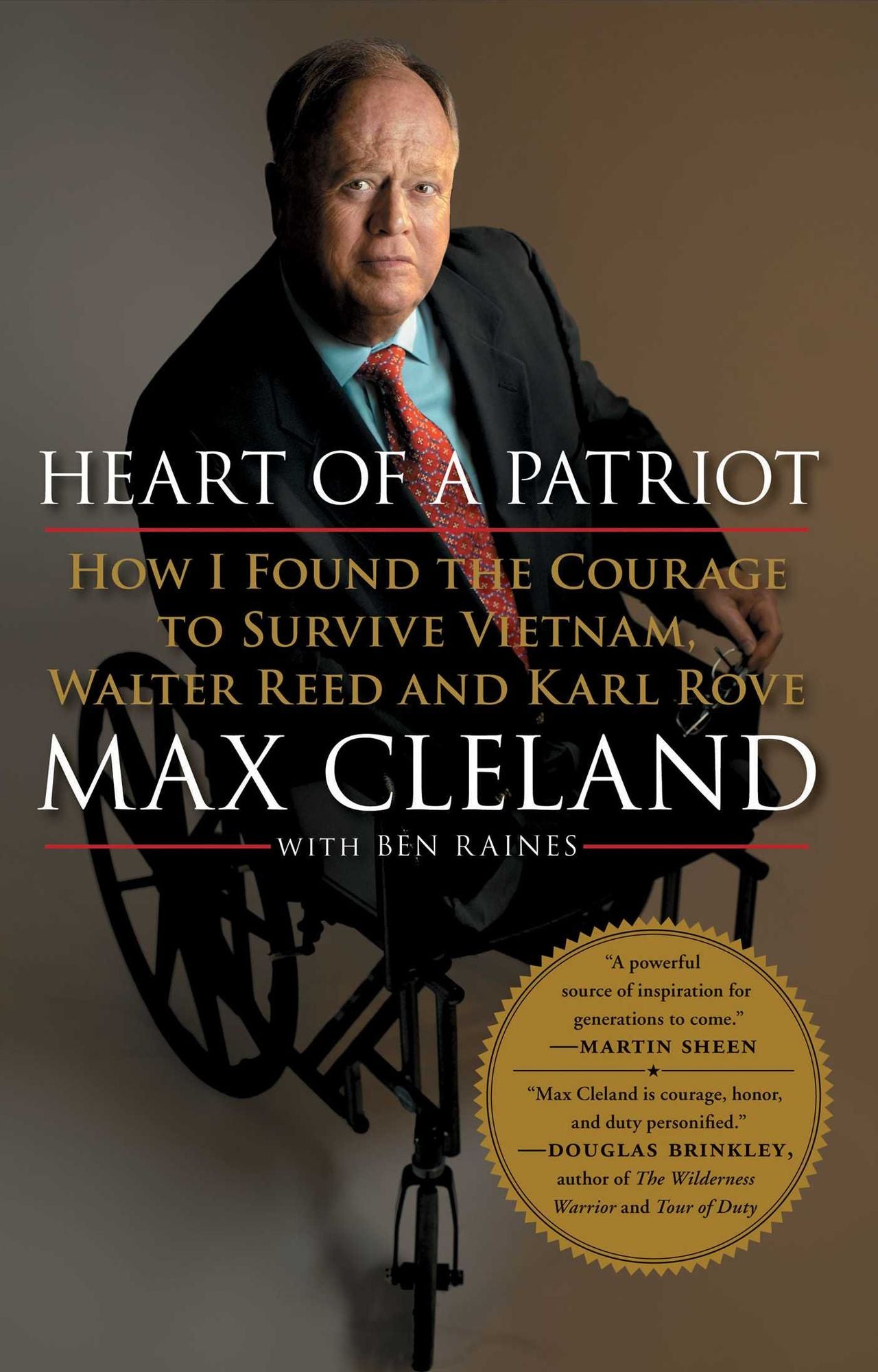 Heart of a Patriot: How I Found the Courage to Survive Vietnam, Walter Reed and Karl Rove