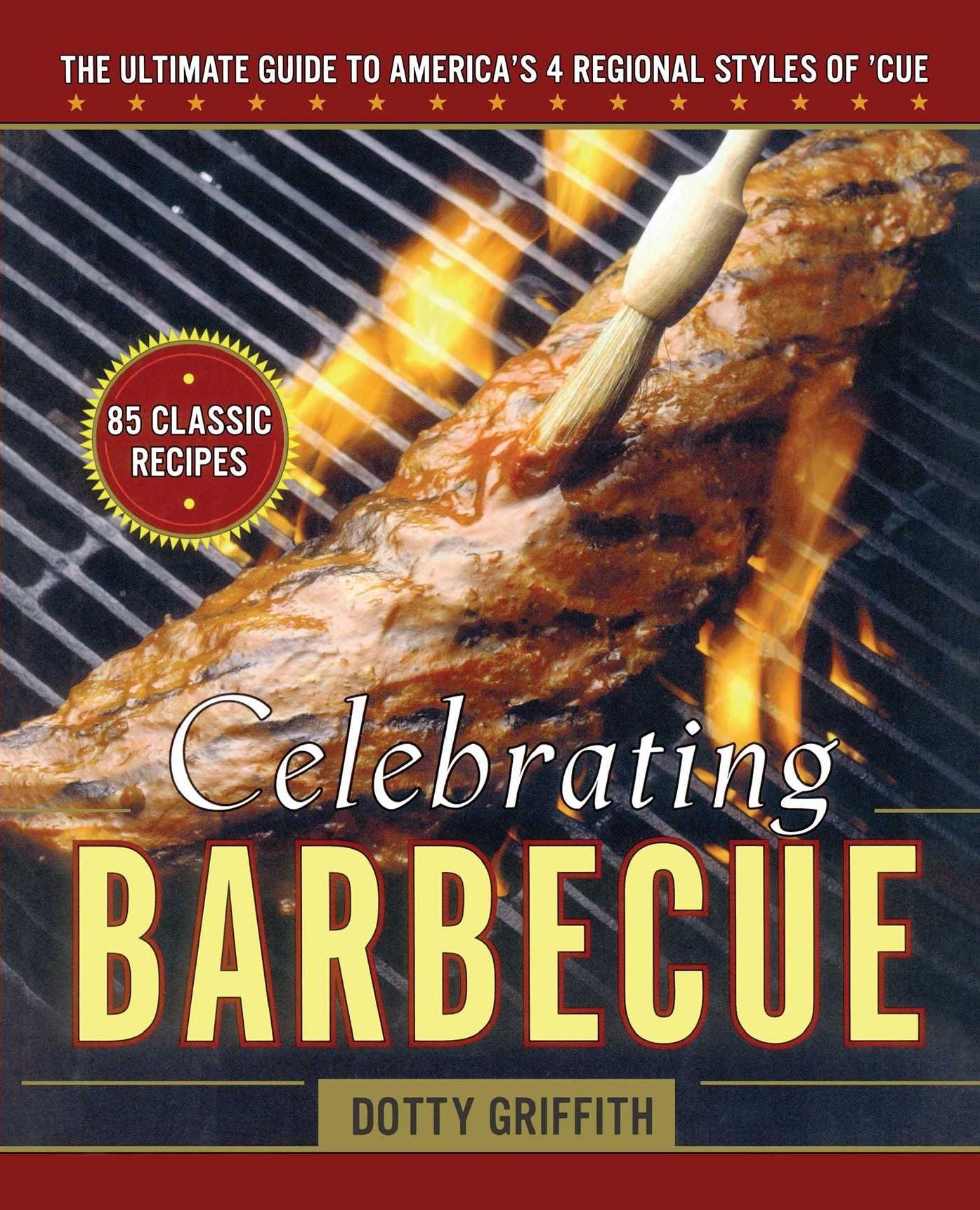 Celebrating Barbecue: The Ultimate Guide to America's 4 Regional Styles of 'Cue