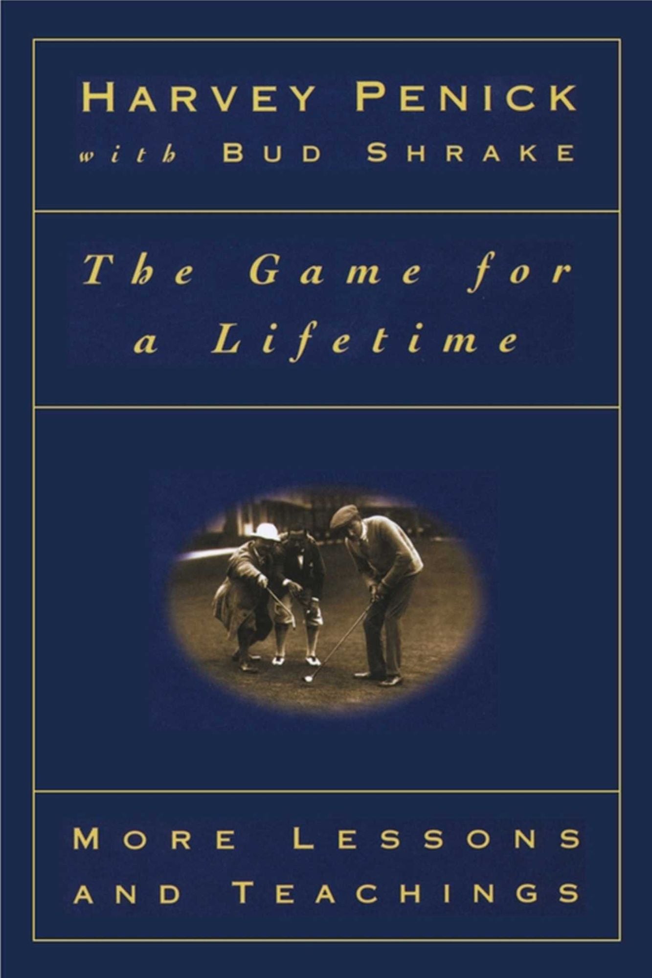 The Game for a Lifetime: More Lessons and Teachings