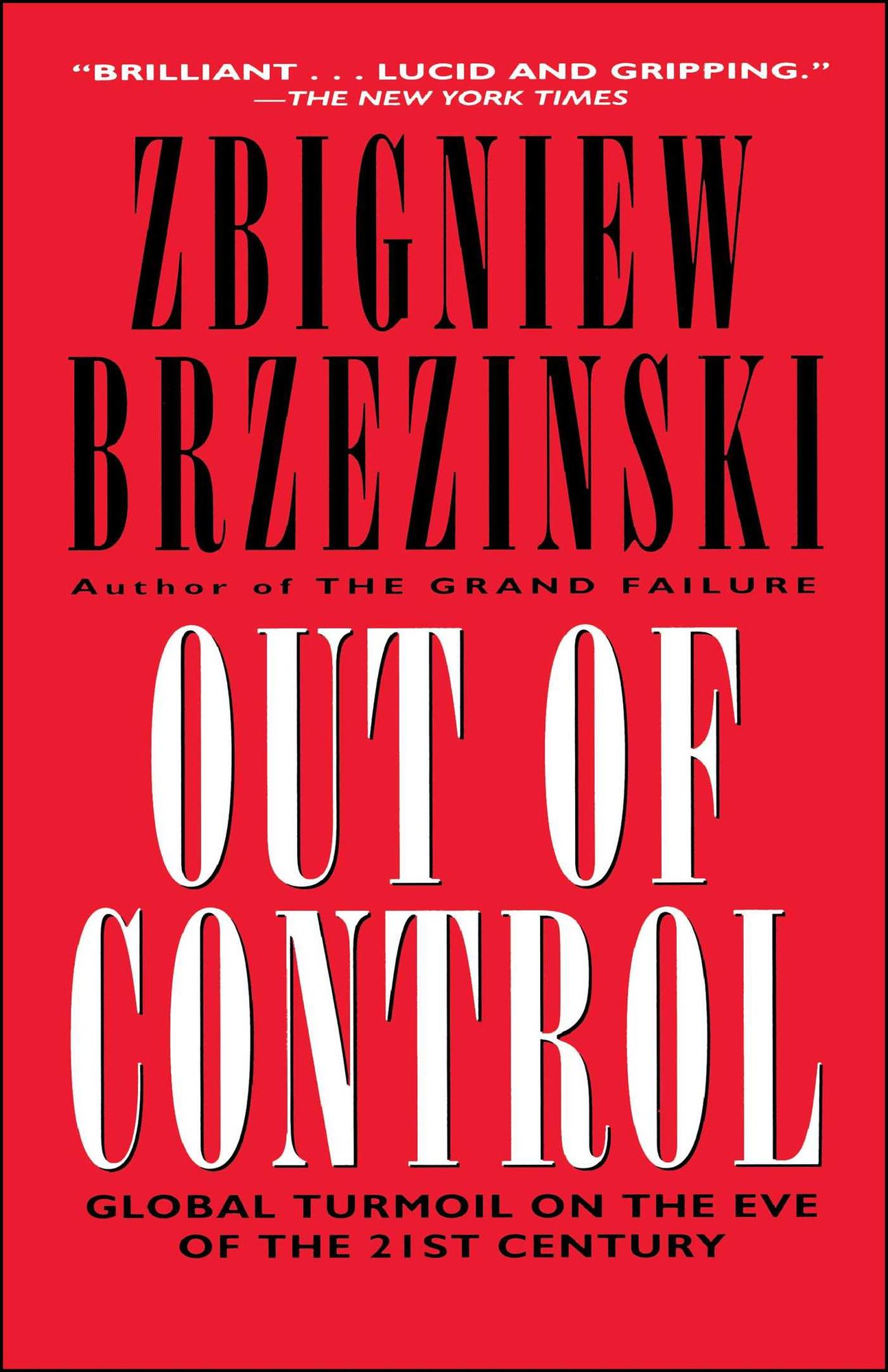 Out of Control: Global Turmoil on the Eve of the Twenty-First Century