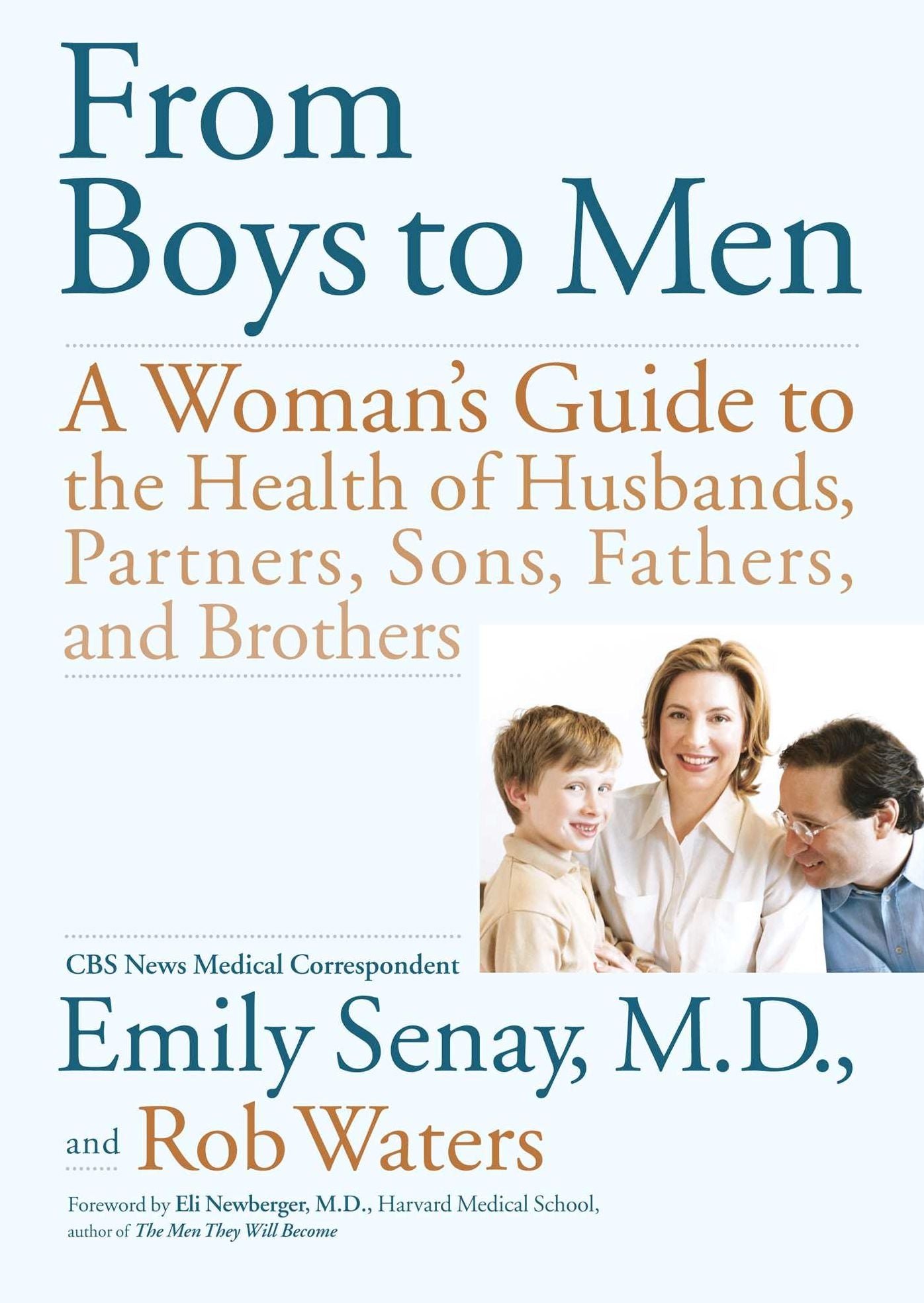 From Boys to Men: A Woman's Guide to the Health of Husbands, Partner