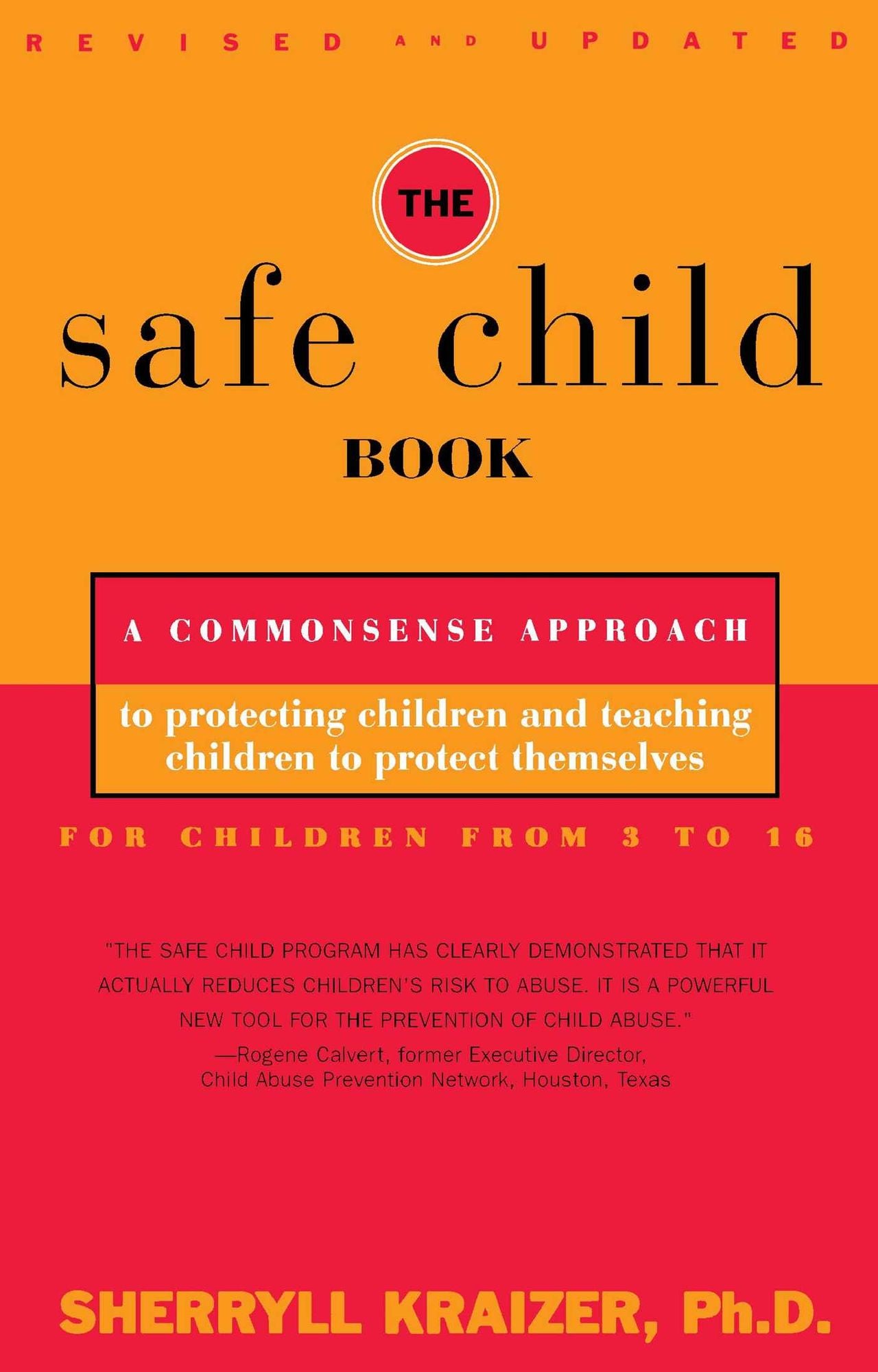 The Safe Child Book: A Commonsense Approach to Protecting Children and Teaching Children to Protect Themselves
